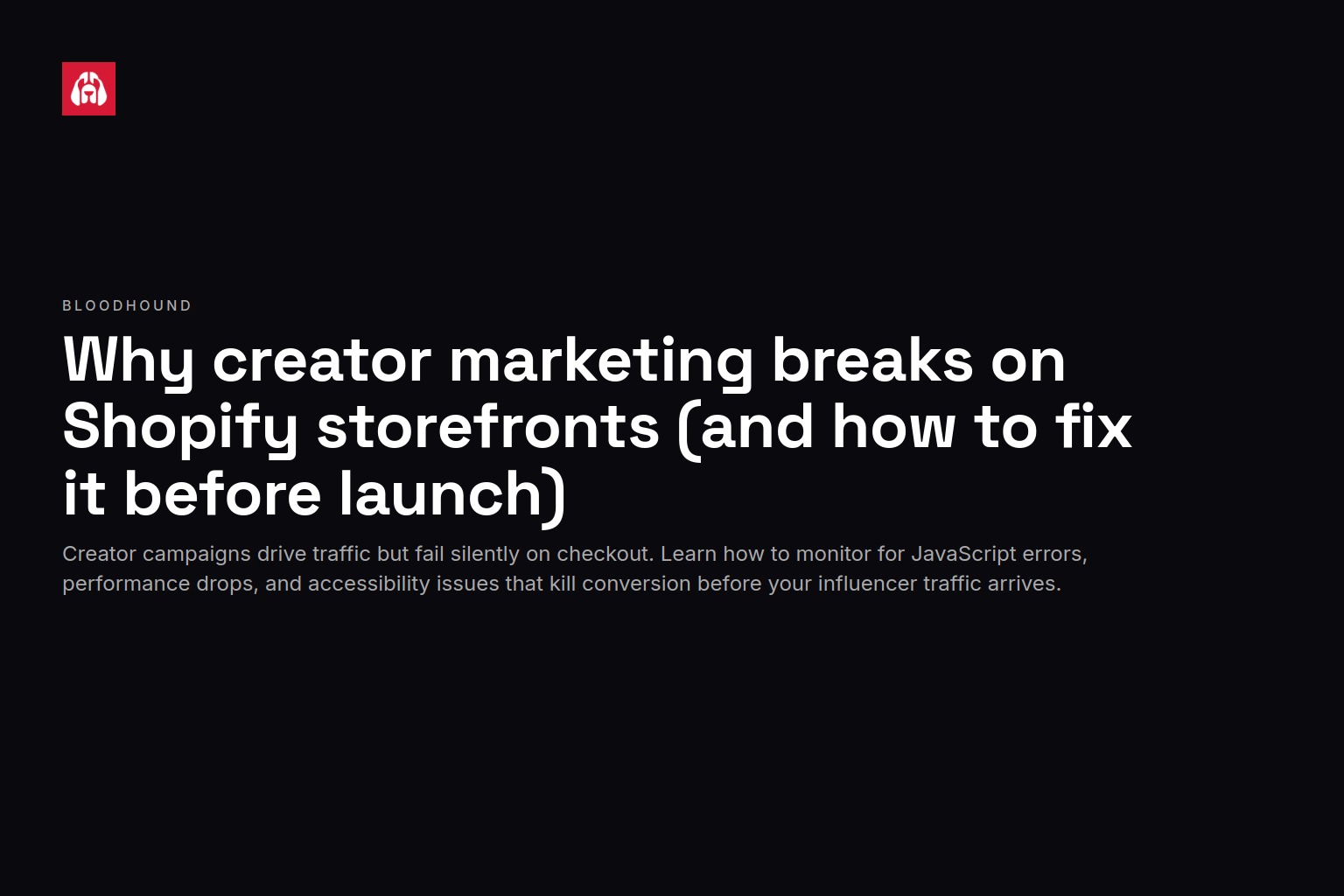 Why creator marketing breaks on Shopify storefronts (and how to fix it before launch)