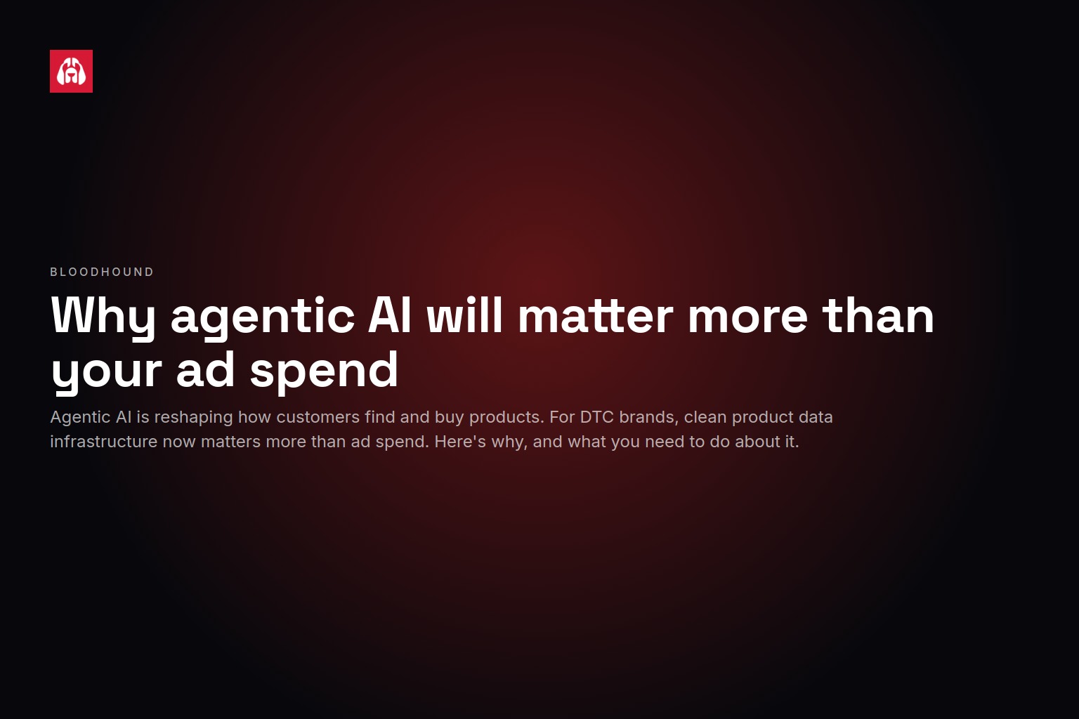 Why agentic AI will matter more than your ad spend