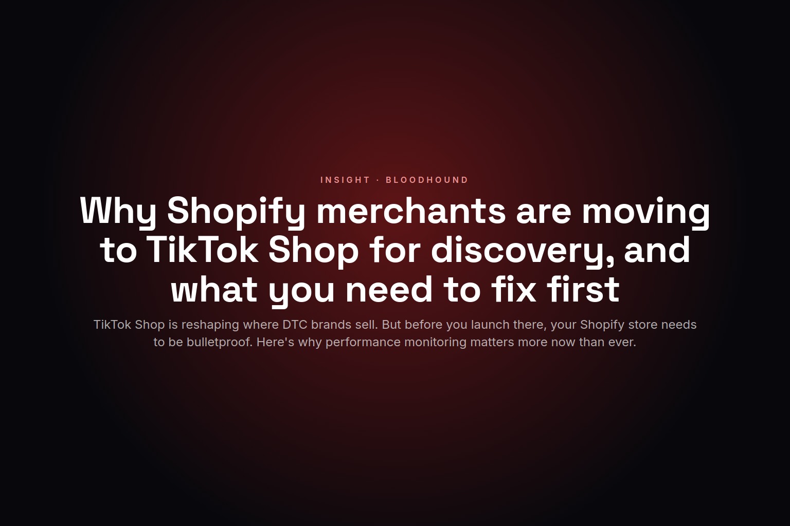 Why Shopify merchants are moving to TikTok Shop for discovery, and what you need to fix first