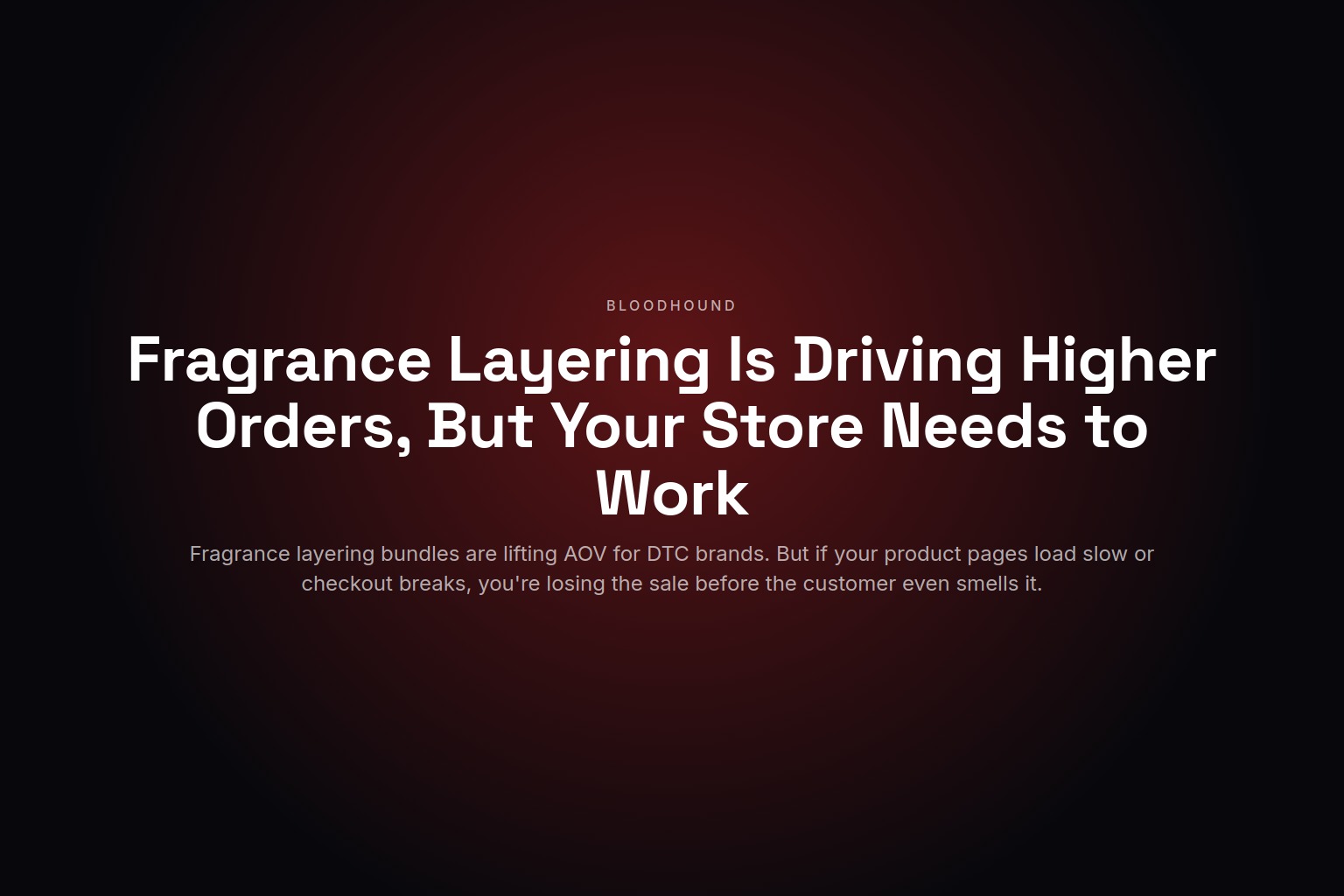 Fragrance Layering Is Driving Higher Orders, But Your Store Needs to Work