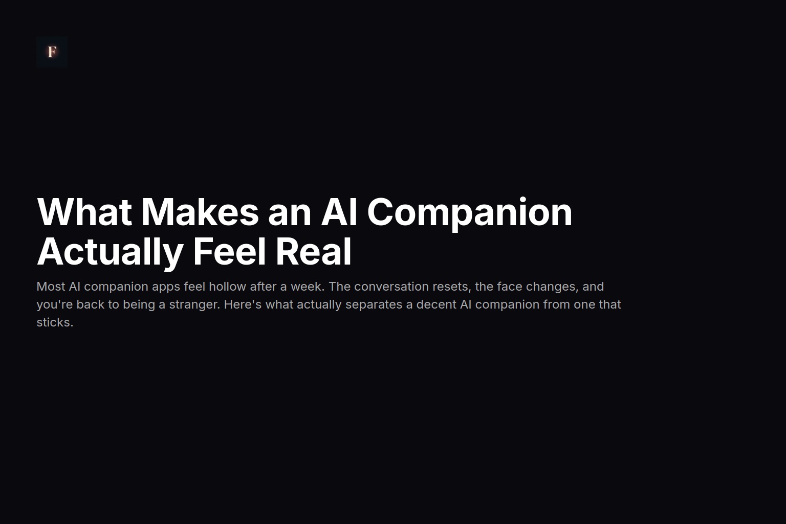 What Makes an AI Companion Actually Feel Real