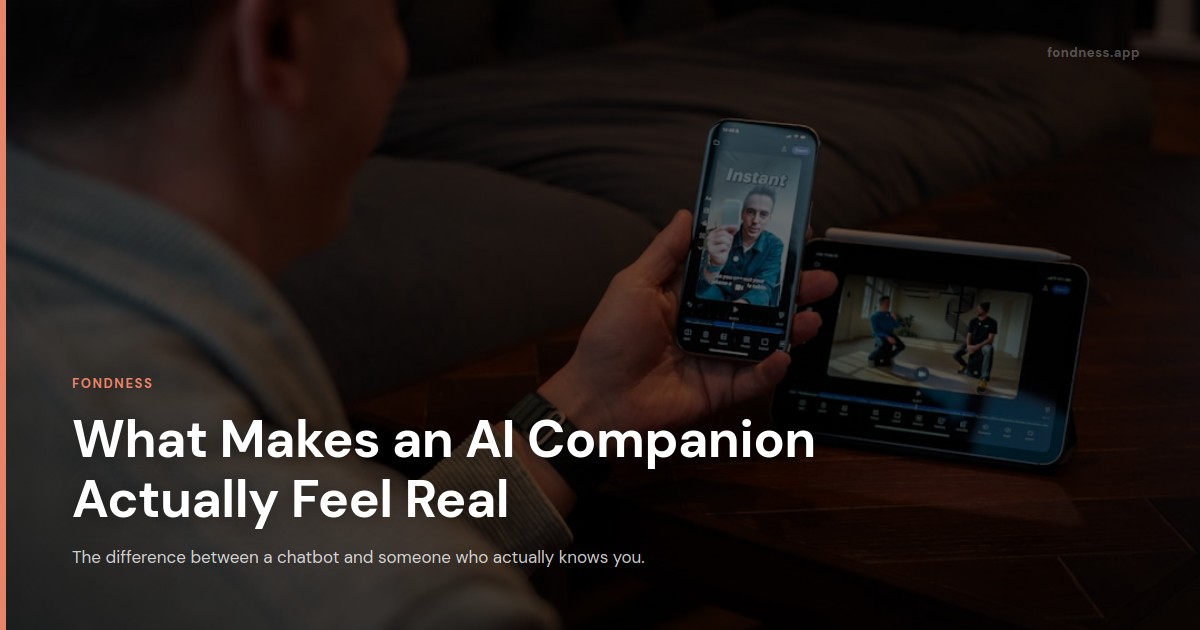 What Makes an AI Companion Actually Feel Real